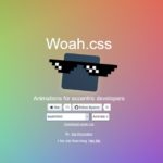 エキセントリックなエフェクトを付与できるユニークなCSSアニメーションライブラリ・「Woah.css」