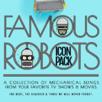 有名なロボットキャラクターを丸いフォルム可愛らしくリメイクしたアイコンセット「Freebie: The Famous Robots Icon Set (20 Icons, AI, SVG & PNG)」