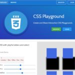 CSSのコードと解説を共有できる・「CSS Playground」