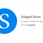 コードスニペットを管理できるOSSのデスクトップアプリ・「Snippet Store」