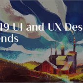 2019年、UIとUXデザインのトレンドを解説！デザインのテクニックやツール、ブラウザ、フォントも進化している