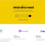 ワークフローを向上させる開発者向けツールをピックアップしている・「what devs need」