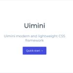 軽量で非依存のモダンなCSSフレームワーク・「Uimini」