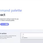 Reactベースで独自のWebアプリ向けコマンドパレットを作成出来る・「react-cmdk」