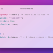 CSSは確実に進化している！ 新機能、単位を変数として利用できる「Variable Units（変数単位）」