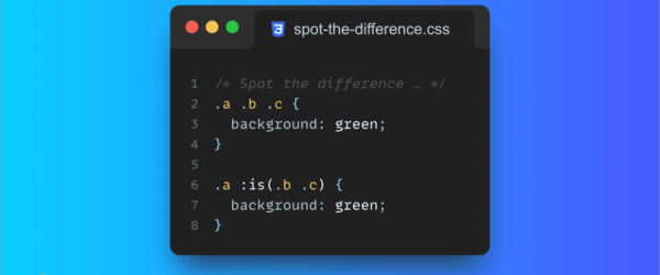 CSSって難しい！ セレクタ「.a .b .c」と「.a :is (.b . c)」は同じに見えるけど実は違う、ブラウザはセレクタを右から左に読む