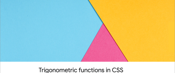 CSSの三角関数（sin(), cos(), tan()）の基礎知識と基本的な使い方を解説