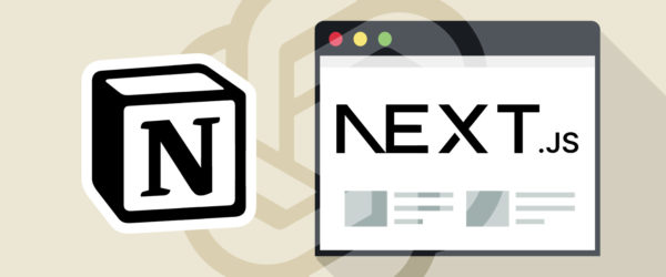 ChatGPTに聞く：Next.jsでNotion APIを使ったお知らせページを作成