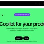 自社製品に組み込む為のオープンソースのAI copilot・「OpenCopilot」