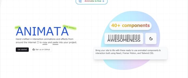 コピペで使えるTailwind.cssとReactによるアニメーション、エフェクト、インタラクションのコレクション・「Animata」