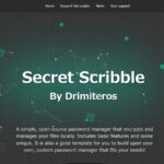 オフライン重視で設計されたオープンソースのパスワード管理デスクトップアプリ・「Secret Scribble」