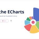 20種以上のチャートと様々なコンポーネントを組み合わせて多種多様なインタラクティブチャートを実装できるオープンソースのデータ視覚化JavaScriptライブラリ・「Apache ECharts」