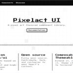 shadcn/uiベースでスタイリングされたオープンソースのピクセルアート風Reactコンポーネントライブラリ・「Pixelact UI」