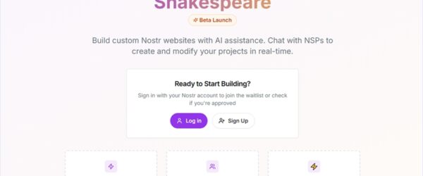 Nostrプロトコルで実行されるAI駆動のオープンソースWebサイトビルダー・「Shakespeare」