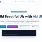 AI搭載の開発ツールを備えたオープンソースのReactコンポーネントライブラリ・「Aki UI」