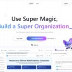 複雑なタスクもこなすオープンソースのオールインワンAI生産性プラットフォーム・「Super Magic」