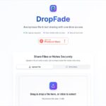 ユーザー登録不要、匿名で任意の相手とファイルを1度だけ共有できるオープンソースのファイル共有プラットフォーム・「Dropfade」