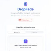 ユーザー登録不要、匿名で任意の相手とファイルを1度だけ共有できるオープンソースのファイル共有プラットフォーム・「Dropfade」