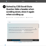 CSSの新しいクエリscroll-stateを使用すると、ページの途中で上にスクロールした際にヘッダだけを再度表示が簡単に実装できるようになります