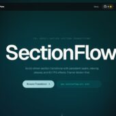 スクロールに合わせた美しい画面切り替えアニメーションを簡単に作成できるオープンソースのReact向けライブラリ・「SectionFlow」