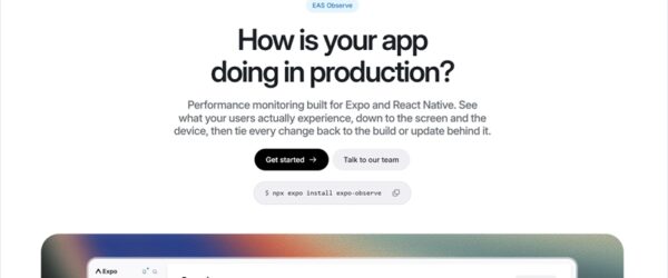 Expo及びReact Native向けに構築されたオープンソースのパフォーマンス監視ツール・「EAS Observe」